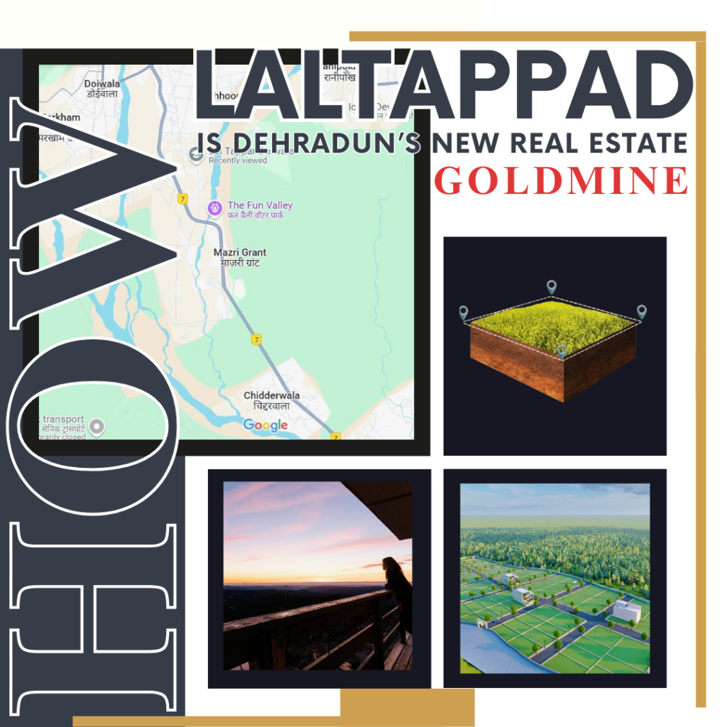 How, laltappar or Dehradun - Haridwar highway is Dehradun's Real estate Goldmine ?