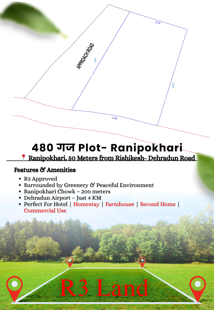 Ranipokhri – Premium Plot on Dehradun–Rishikesh Highway An excellent opportunity to own a 480 sq. yards premium plot located directly on the Dehradun–Rishikesh 4-Lane Highway, Ranipokhri. Ideal for both residential and commercial purposes in a rapidly developing zone. 📏 Plot Size: 480 sq. yards
